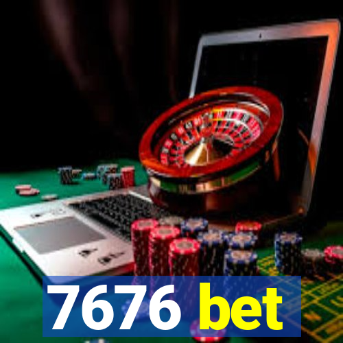 7676 bet